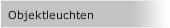 Objektleuchten